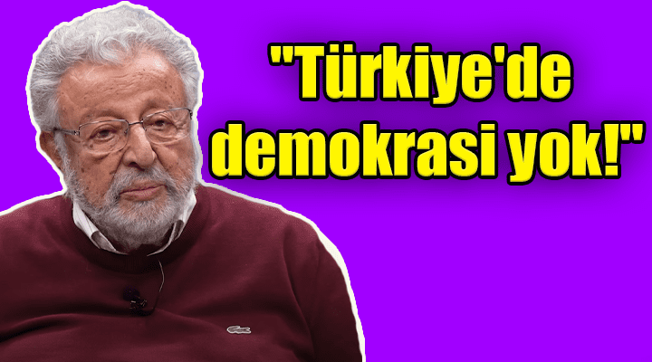 Metin Akpınar: “Türkiye’de demokrasi yok”