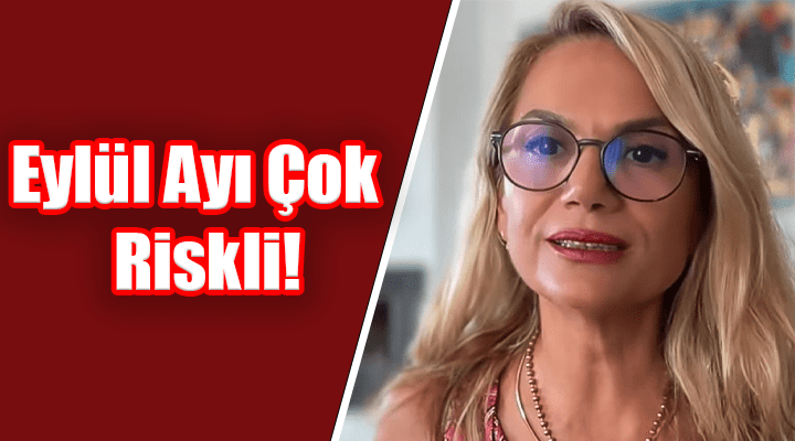Hatice Kolçak: “Eylül ayı çok riskli”
